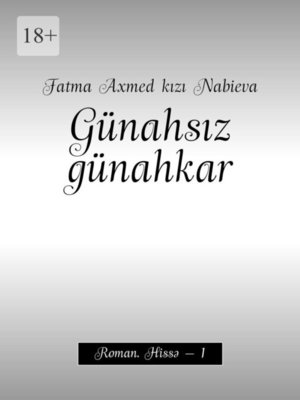 cover image of Günahsız günahkar. Roman. Hissə – 1